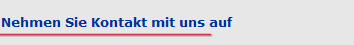 Nehmen Sie Kontakt mit uns auf